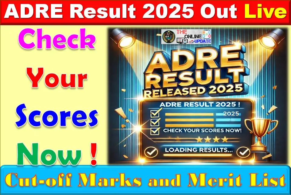 ADRE Result 2025 Out Live: Check Your Scores Now!