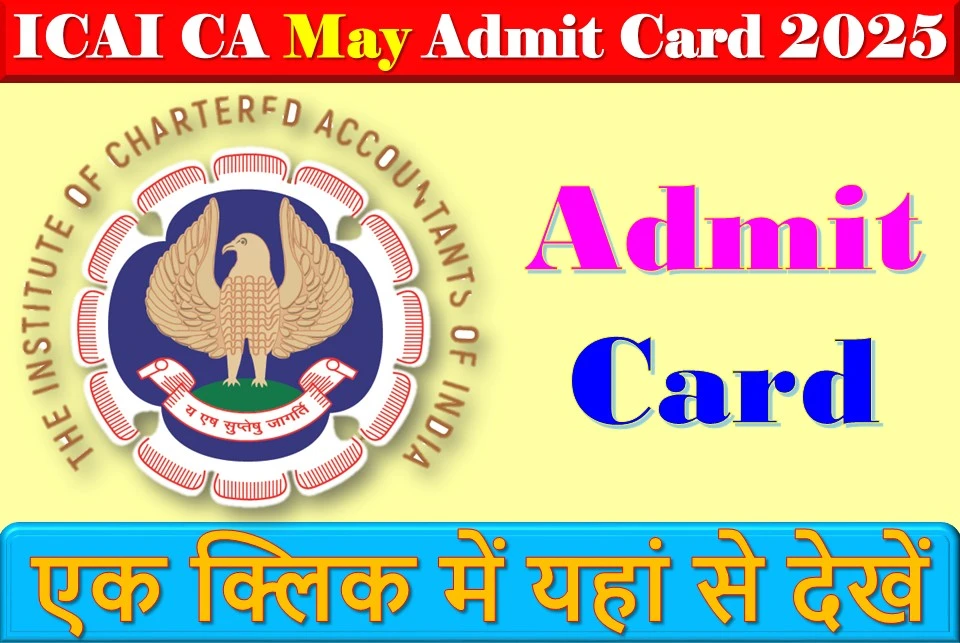 ICAI CA May Admit Card 2025